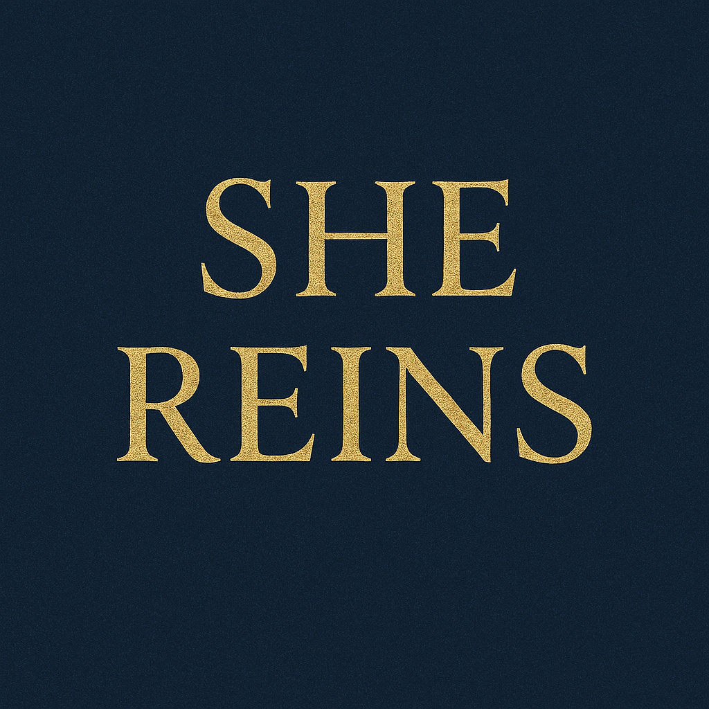 👑 She Reins