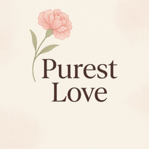🌷 Purest Love
